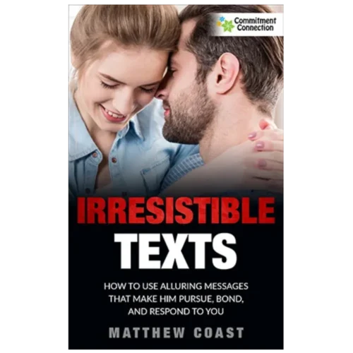 Irresistible Texts™ – The Psychology-Based Texting Blueprint to Spark Desire & Keep His Attention